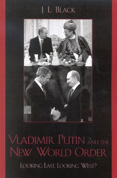 J. L. Black - Vladimir Putin and the New World Order, Häftad