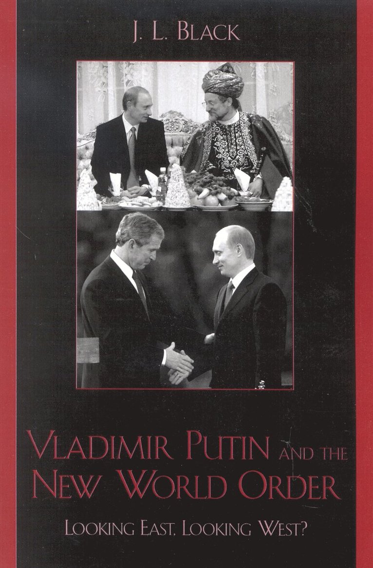 J. L. Black - Vladimir Putin and the New World Order, Häftad