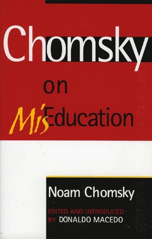 Noam Chomsky, Donaldo Macedo - Chomsky on Mis-Education, Häftad