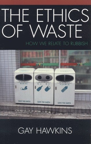 Gay Hawkins - Ethics of Waste, Häftad