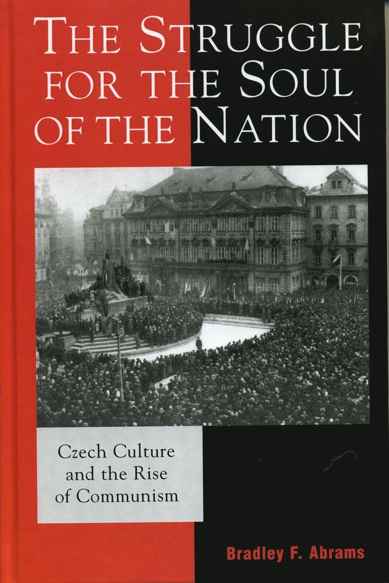 Bradley F. Abrams - Struggle for the Soul of the Nation, Inbunden