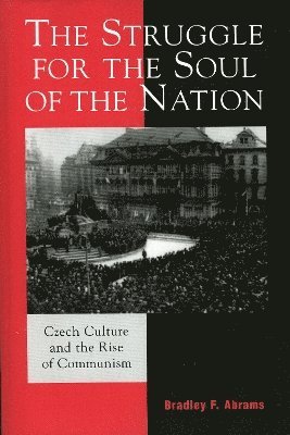 Bradley F. Abrams - Struggle for the Soul of the Nation, Häftad