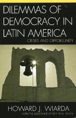 Dilemmas of Democracy in Latin America 1