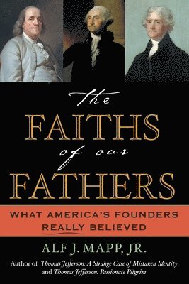 Alf J. Mapp Jr., Alf J. Mapp - Faiths of Our Fathers, Häftad
