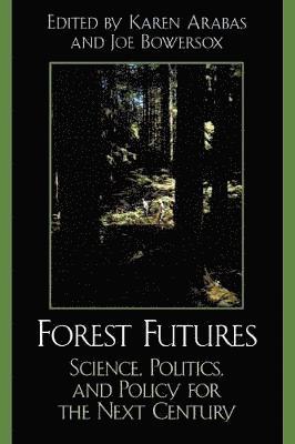 Karen B. Arabas, Joe Bowersox - Forest Futures, Häftad