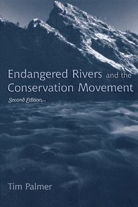 bokomslag Endangered Rivers and the Conservation Movement