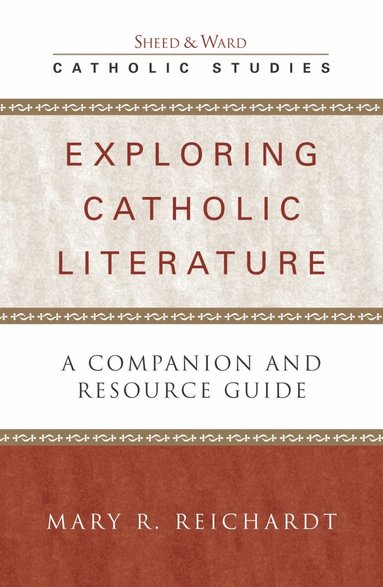 Mary R. Reichardt - Exploring Catholic Literature, Häftad