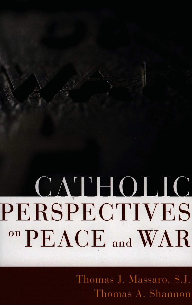 Catholic Perspectives on Peace and War