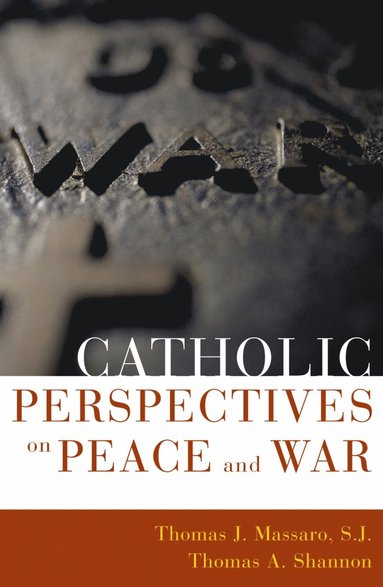 bokomslag Catholic Perspectives on Peace and War