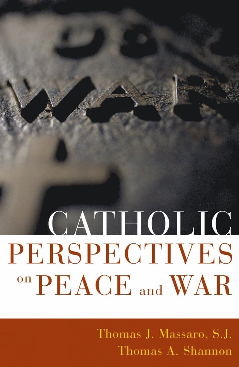 Catholic Perspectives on Peace and War 1