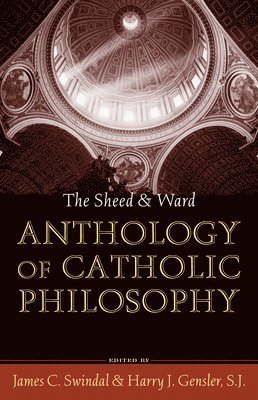 bokomslag Sheed and Ward Anthology of Catholic Philosophy