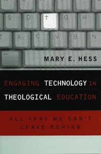 bokomslag Engaging Technology in Theological Education