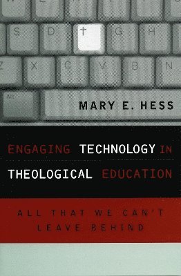 Engaging Technology in Theological Education 1