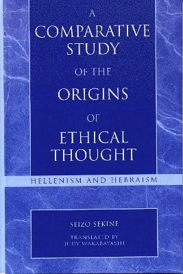 A Comparative Study of the Origins of Ethical Thought 1