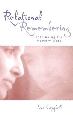 Sue Campbell, Dalhousie University Campbell, Sue - Relational Remembering, Inbunden