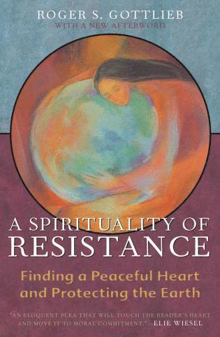 Roger S. Gottlieb - Spirituality of Resistance, Häftad