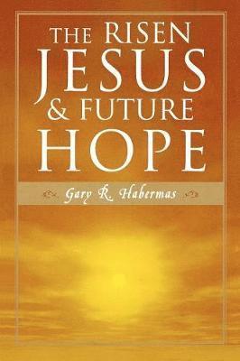 Gary R. Habermas - Risen Jesus and Future Hope, Häftad