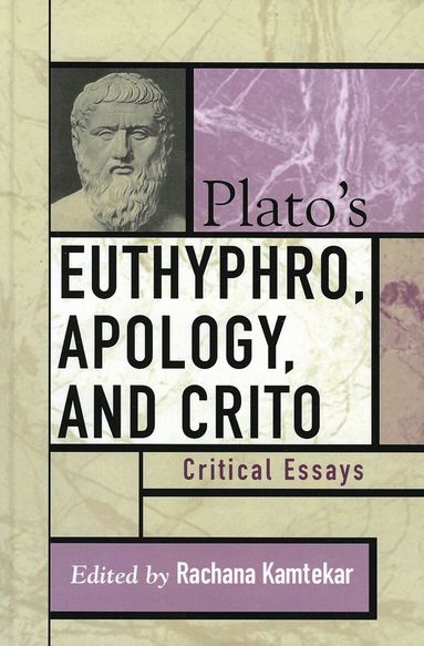 Rachana Kamtekar - Plato's Euthyphro, Apology, and Crito, Inbunden