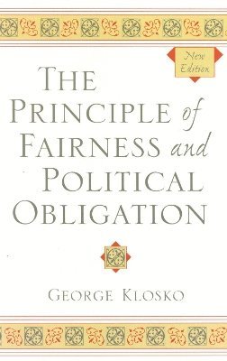 The Principle of Fairness and Political Obligation 1