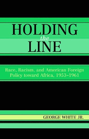 George White Jr., Jr. White, George, George White - Holding the Line, Inbunden