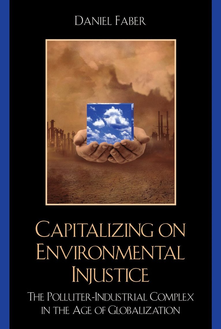 Capitalizing on Environmental Injustice 1