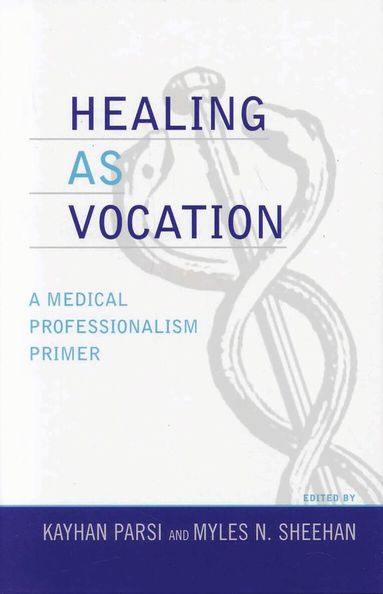 Kayhan Parsi, Myles Sheehan - Healing as Vocation, Inbunden