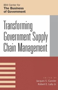 bokomslag Transforming Government Supply Chain Management
