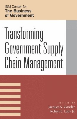 Transforming Government Supply Chain Management 1
