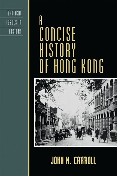 John M. Carroll - Concise History of Hong Kong, Inbunden