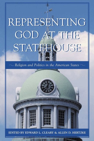 Edward L. Cleary, Allen D. Hertzke - Representing God at the Statehouse, Häftad