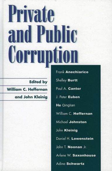 William C. Heffernan, John Kleinig - Private and Public Corruption, Inbunden
