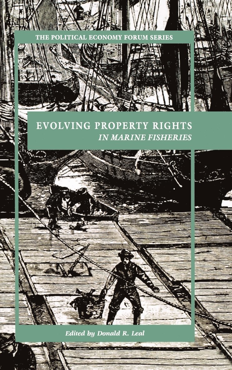 Evolving Property Rights in Marine Fisheries 1