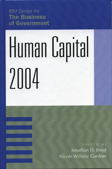Jonathan D. Breul, Nicole Willenz Gardner - Human Capital 2004, Häftad