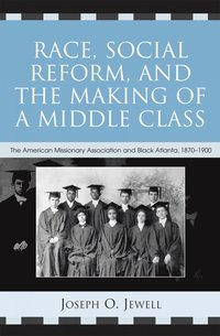 bokomslag Race, Social Reform, and the Making of a Middle Class