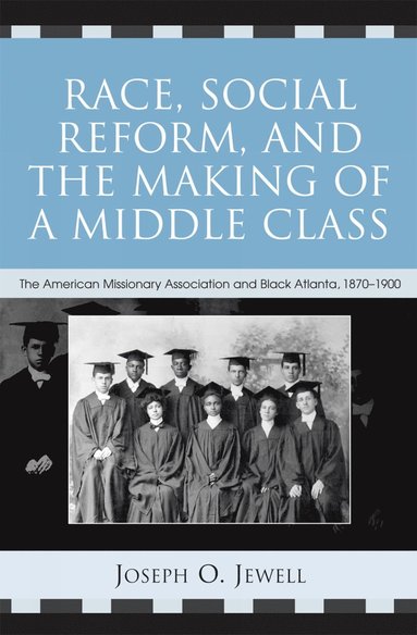 bokomslag Race, Social Reform, and the Making of a Middle Class