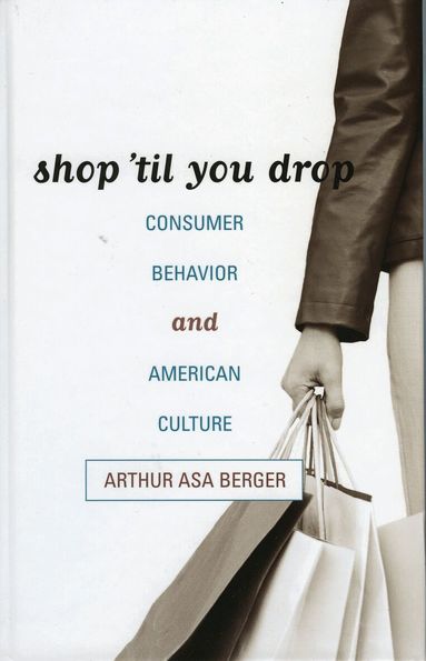 Arthur Asa Berger - Shop 'til You Drop, Häftad
