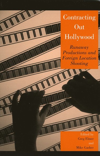 Greg Elmer, Mike Gasher - Contracting Out Hollywood, Häftad