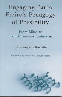 bokomslag Engaging Paulo Freire's Pedagogy of Possibility
