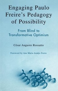 bokomslag Engaging Paulo Freire's Pedagogy of Possibility