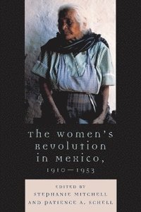 bokomslag The Women's Revolution in Mexico, 1910-1953
