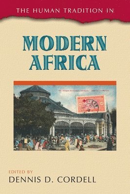 Dennis  D. Cordell, Dennis D. Cordell - Human Tradition in Modern Africa, Häftad