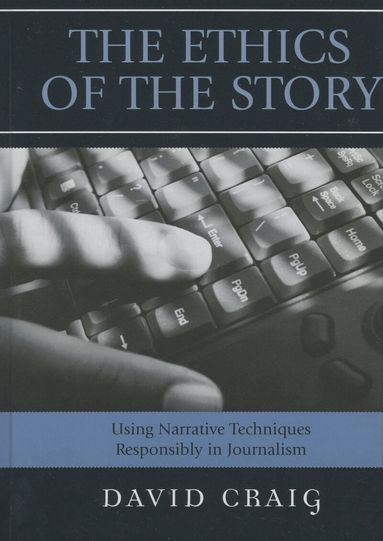 David Craig - Ethics of the Story, Häftad