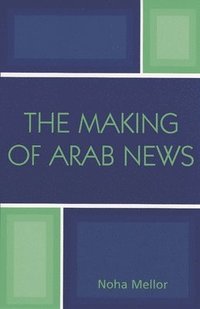bokomslag The Making of Arab News