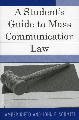 bokomslag A Student's Guide to Mass Communication Law