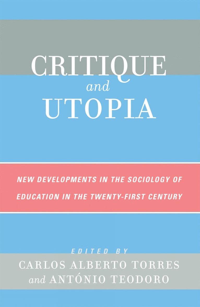 Carlos Alberto Torres, Antonio Teodoro - Critique and Utopia, Inbunden