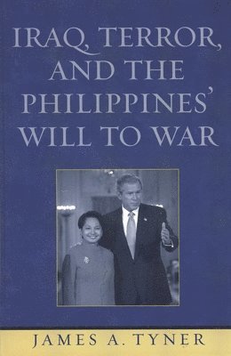 bokomslag Iraq, Terror, and the Philippines' Will to War