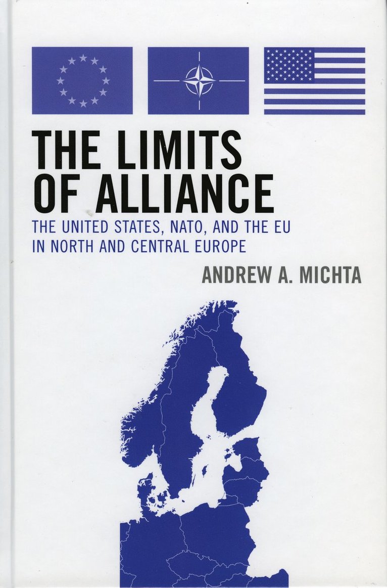 Andrew A. Michta - Limits of Alliance, Häftad