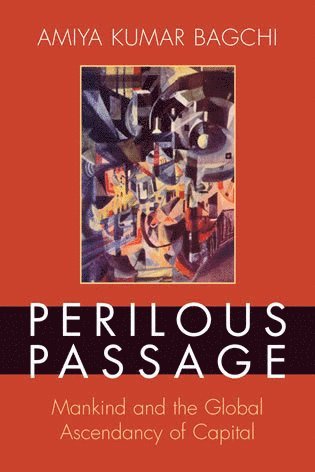 Amiya Kumar Bagchi - Perilous Passage, Häftad