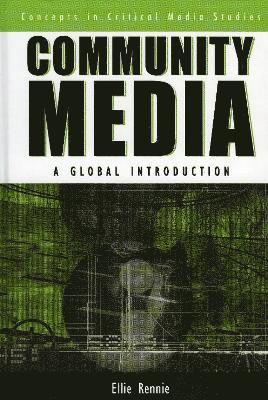 Ellie Rennie - Community Media, Inbunden