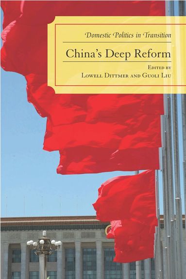 Lowell Dittmer, Guoli Liu - China's Deep Reform, Häftad